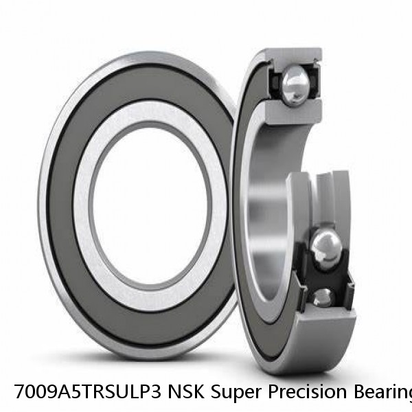 7009A5TRSULP3 NSK Super Precision Bearings