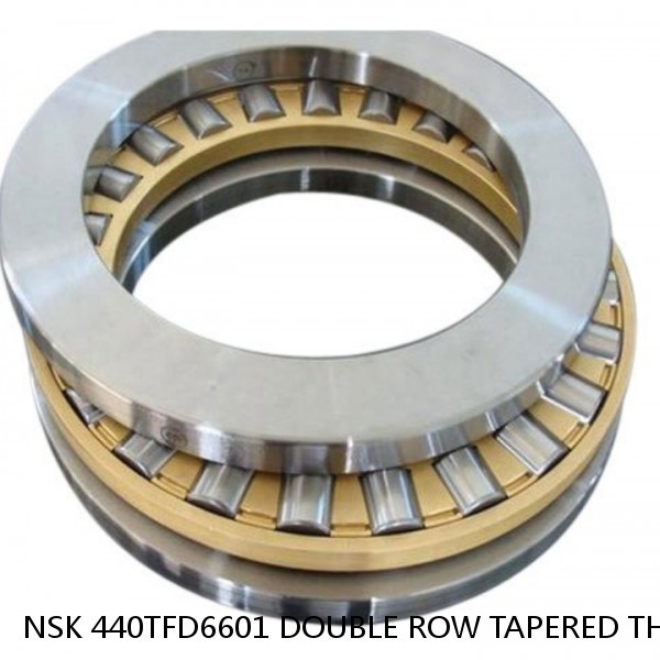 NSK 440TFD6601 DOUBLE ROW TAPERED THRUST ROLLER BEARINGS